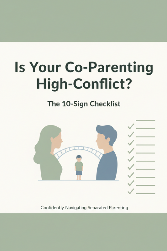 Free download: Is Your Co-Parenting High-Conflict? The 10-Sign Checklist by Parent Blueprints